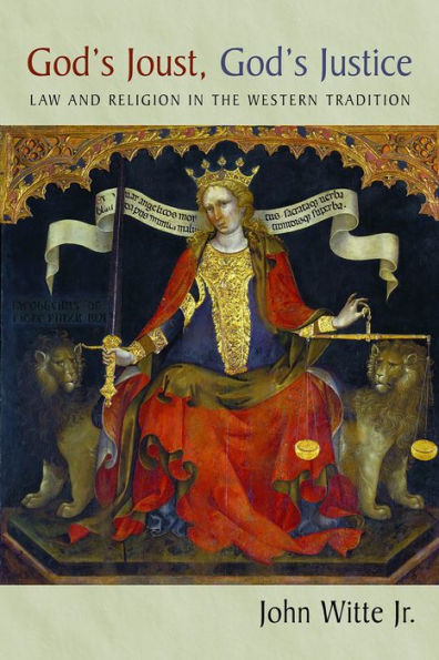 God's Joust, God's Justice: Law and Religion in the Western Tradition