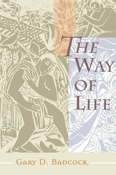 The Way of Life: A Theology of Christian Vocation / Edition 1