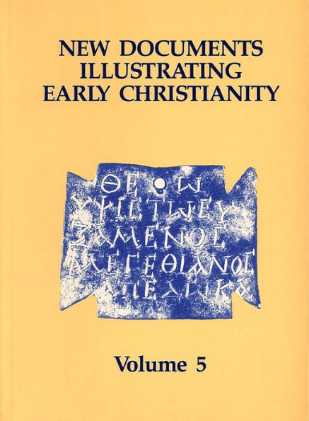 New Documents Illustrating Early Christianity, 5: Linguistic Essays, with Cumulative Indexes to Vols. 1-5