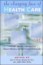 The Changing Face of Health Care: A Christian Appraisal of Managed Care, Resource Allocation and Patient-Caregiver Relationships