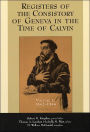 Registers of the Consistory of Geneva in the Time of Calvin, Volume 1: 1542-1544