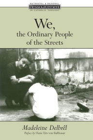 Title: We, the Ordinary People of the Streets, Author: Madeleine Delbrêl