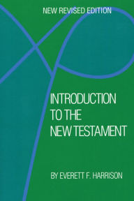 Title: Introduction to the New Testament, Author: Everett F. Harrison