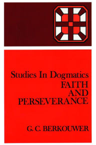 Title: Faith and Perseverance, Author: G. C. Berkouwer