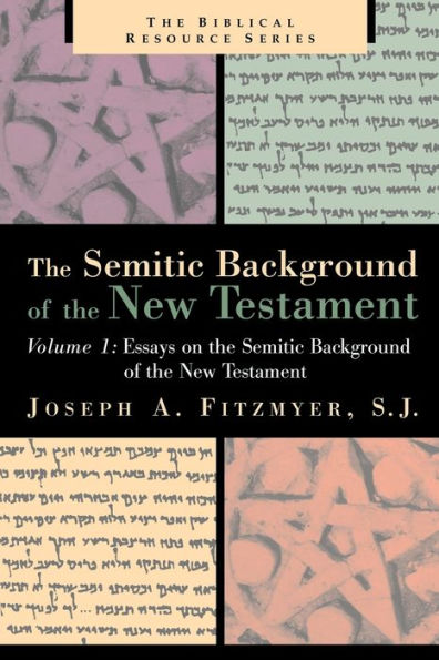 The Semitic Background of the New Testament, Volume 1: Essays on the Semitic Background of the New Testament