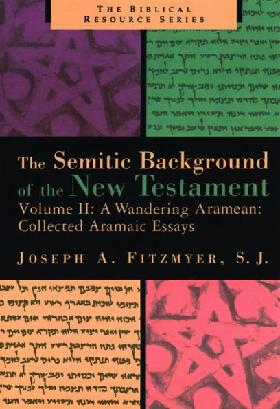 The Semitic Background of the New Testament, Volume 2: A Wandering Aramean