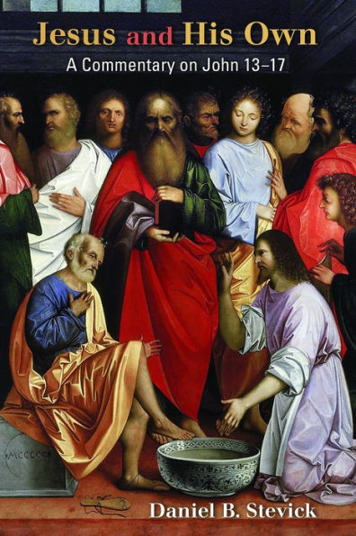 Jesus and His Own: A Commentary on John 13-17