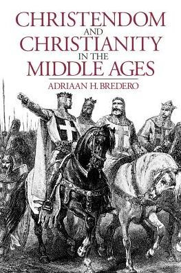 Christendom and Christianity in the Middle Ages