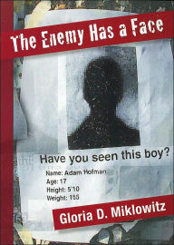 Title: The Enemy Has a Face, Author: Gloria D. Miklowitz