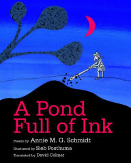 Title: A Pond Full of Ink, Author: Annie M. G. Schmidt