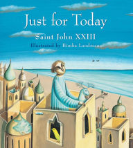Title: Just For Today, Author: Saint John XXIII