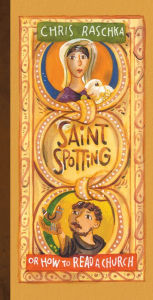 Title: Saint Spotting, Author: Chris Raschka