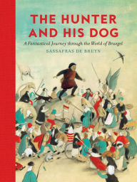 Title: The Hunter and His Dog, Author: Sassafras De Bruyn