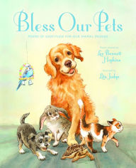Download free it books in pdf format Bless Our Pets: Poems of Gratitude for Our Animal Friends 9780802855466