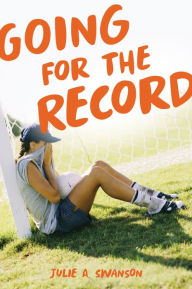 Title: Going for the Record, Author: Julie A. Swanson