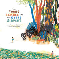 Title: The Young Teacher and the Great Serpent, Author: Irene Vasco