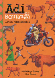 Title: Adi of Boutanga: A Story from Cameroon, Author: Alain Serge Dzotap