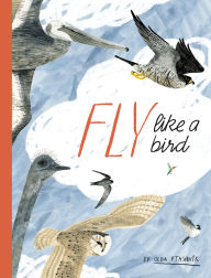 Title: Fly Like a Bird, Author: Olga Ptashnik