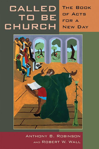 Called to Be Church: The Book of Acts for a New Day