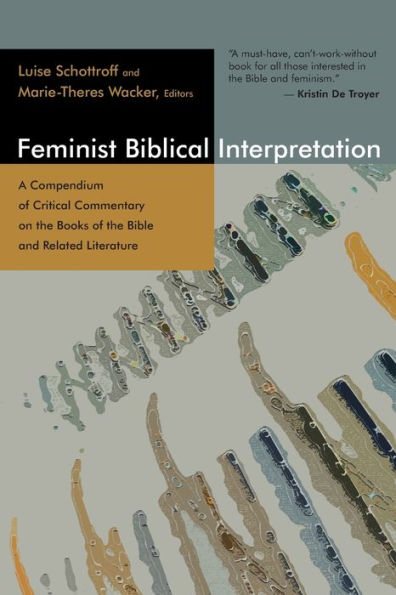 Feminist Biblical Interpretation: A Compendium of Critical Commentary on the Books of the Bible and Related Literature