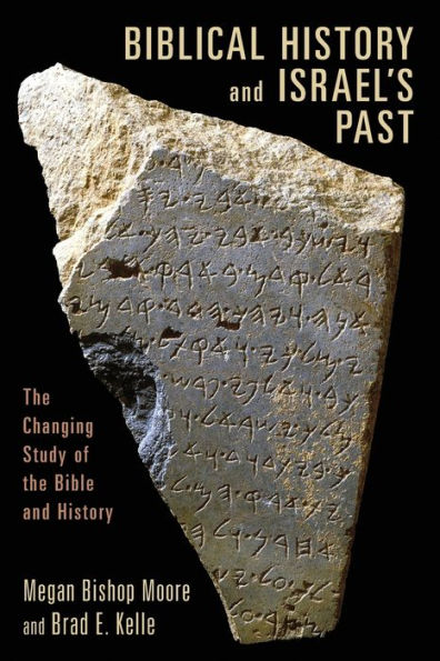 Biblical History and Israel's Past: the Changing Study of Bible
