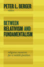 Between Relativism and Fundamentalism: Religious Resources for a Middle Position