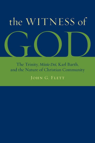 Witness of God: The Trinity, Missio Dei_, Karl Barth, and the Nature of Christian Community