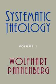 Title: Systematic Theology, Volume 1, Author: Wolfhart Pannenberg