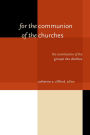 For the Communion of the Churches: The Contribution of the Groupe des Dombes