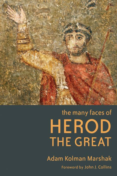 Many Faces of Herod the Great