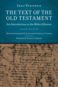 Title: The Text of the Old Testament: An Introduction to the Biblia Hebraica, Author: Ernst Wurthwein