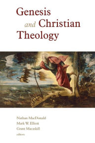 Title: Genesis and Christian Theology, Author: Nathan MacDonald