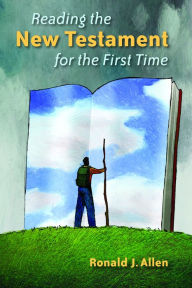 Title: Reading the New Testament for the First Time, Author: Ronald J. Allen