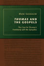 Alternative view 2 of Thomas and the Gospels: The Case for Thomas's Familiarity with the Synoptics