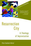 Alternative view 1 of Resurrection City: A Theology of Improvisation