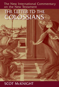 Title: The Letter to the Colossians, Author: Scot McKnight