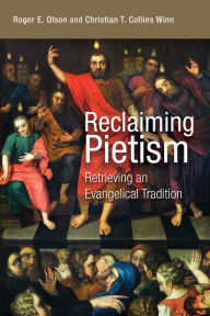 Title: Reclaiming Pietism: Retrieving an Evangelical Tradition, Author: Roger E. Olson