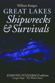 Title: Great Lakes Shipwrecks & Survivals, Author: William Ratigan