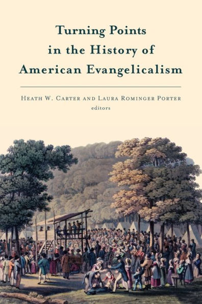 Turning Points the History of American Evangelicalism