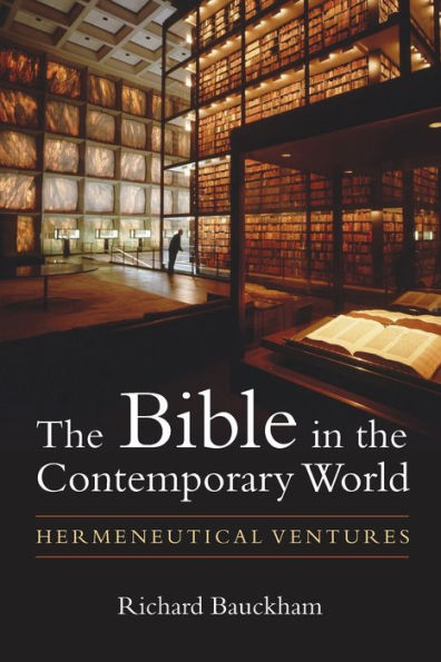 the Bible Contemporary World: Hermeneutical Ventures