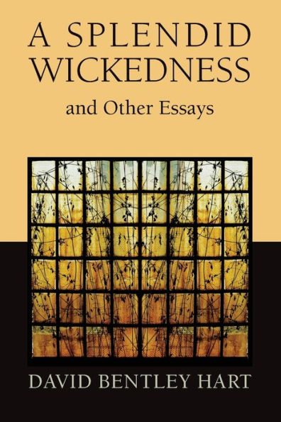 A Splendid Wickedness and Other Essays