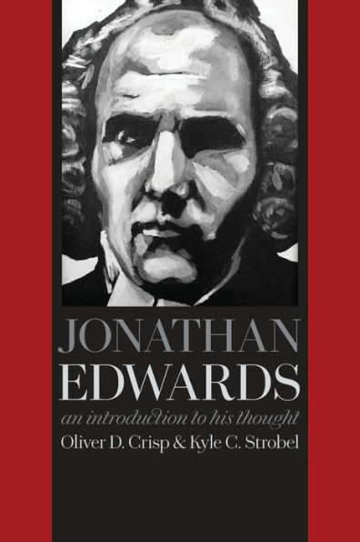 Jonathan Edwards: An Introduction to His Thought