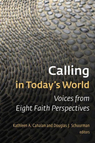 Calling Today's World: Voices from Eight Faith Perspectives