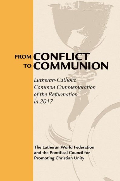 From Conflict to Communion: Reformation Resources 1517-2017