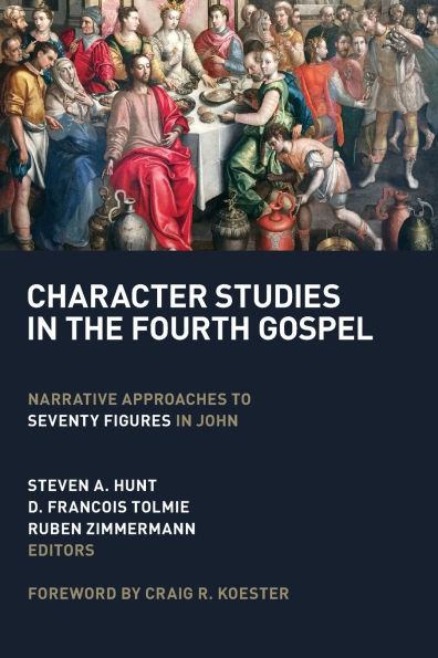 Character Studies in the Fourth Gospel: Narrative Approaches to Seventy Figures in John
