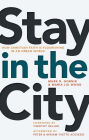 Stay in the City: How Christian Faith Is Flourishing in an Urban World