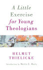 A Little Exercise for Young Theologians