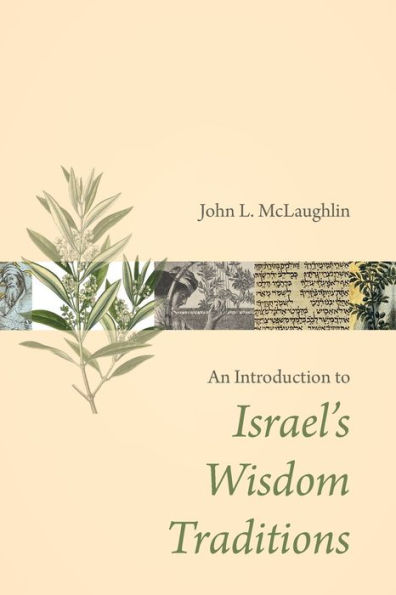 An Introduction to Israel's Wisdom Traditions