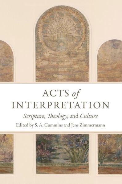 Acts of Interpretation: Scripture, Theology, and Culture