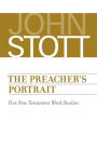 The Preacher's Portrait: Five New Testament Word Studies